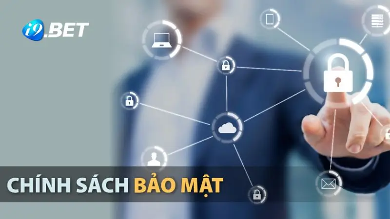 Giới thiệu chung vì chính sách bảo mật tại i9bet