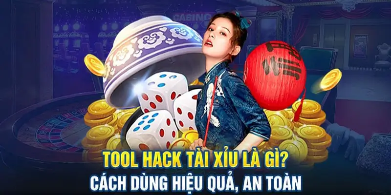 Cách Sử Dụng Tool Tài Xỉu Hiệu Quả