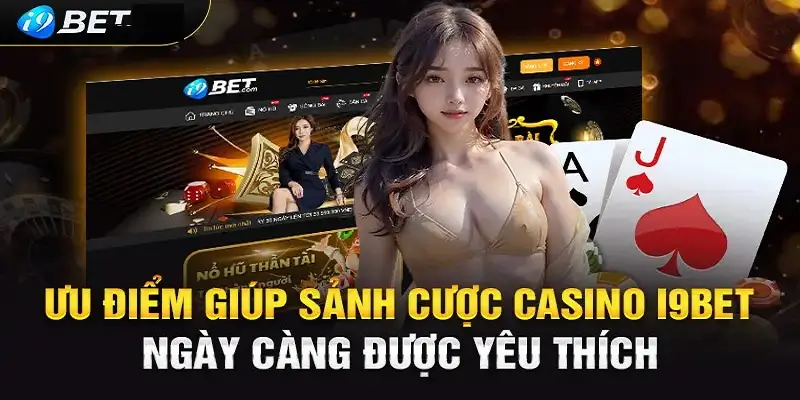 Ưu điểm của sảnh WM Casino từ i9bet